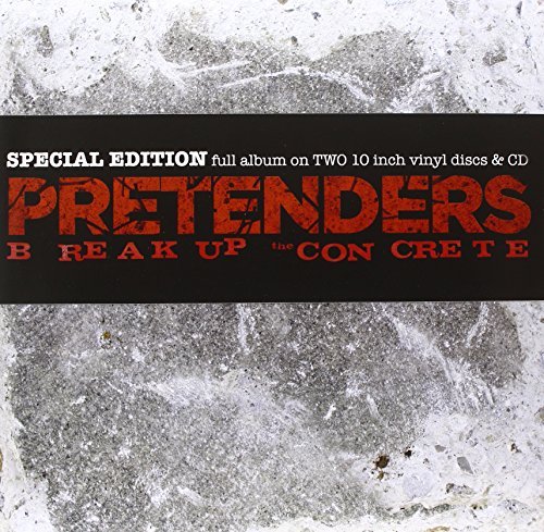 Pretenders Break Up The Concrete 