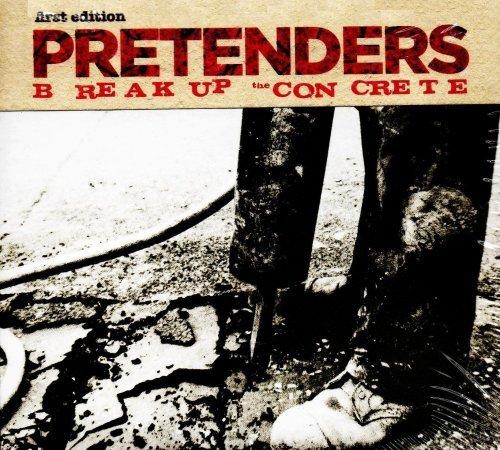 Pretenders/Break Up The Concrete