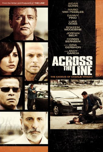 Across The Line-Exodus Of Char/Quinn/Van Peebles/Gershon/Garc@Ws@R