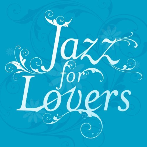 Jazz For Lovers Jazz For Lovers 