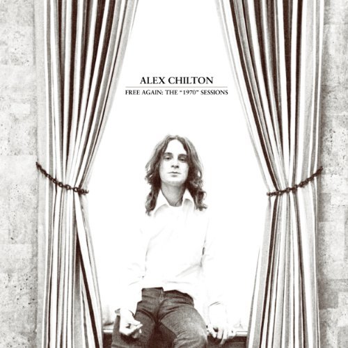 Alex Chilton/Free Again: The 1970 Sessions@Free Again: The 1970 Sessions