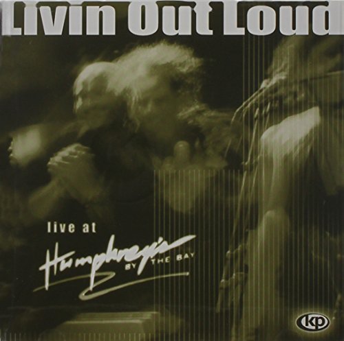 Livin Out Loud/Livin Out Loud: Live At Humphr