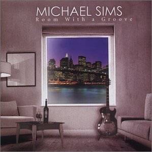 Michael Sims/Room With A Groove