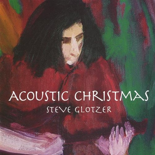 Steve Glotzer/Acoustic Christmas