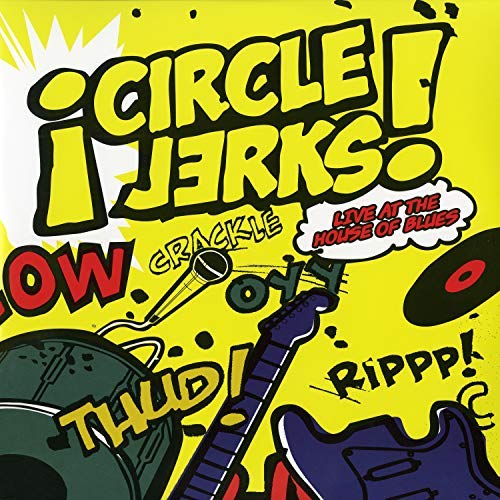 Circle Jerks/Live At The House Of Blues
