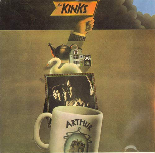The Kinks/Arthur Or The Decline & Fall Of The British Empire