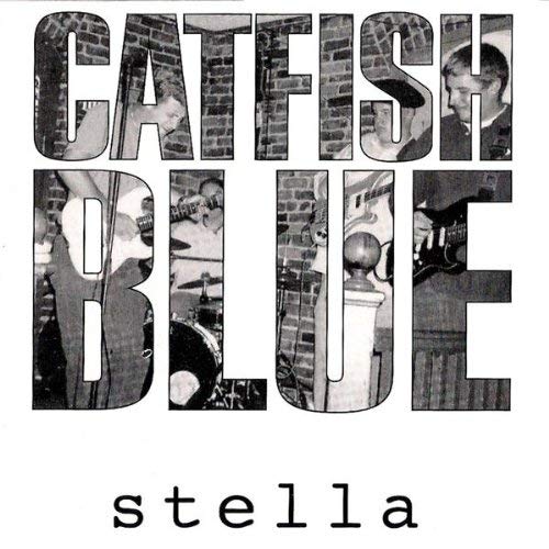 Catfish Blue/Stella