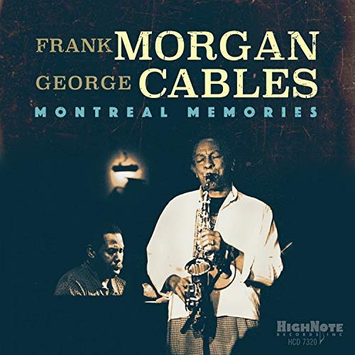 Frank Morgan & George Cables/Montreal Memories@.