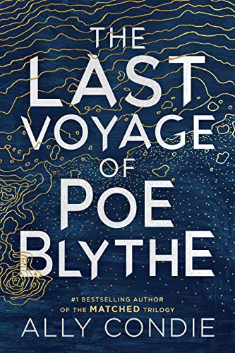 Ally Condie/The Last Voyage of Poe Blythe