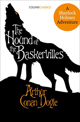 Sir Arthur Conan Doyle/The Hound of the Baskervilles@A Sherlock Holmes Adventure (Collins Classics)