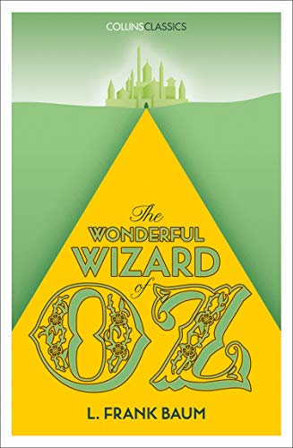 L. Frank Baum The Wonderful Wizard Of Oz (collins Classics) 