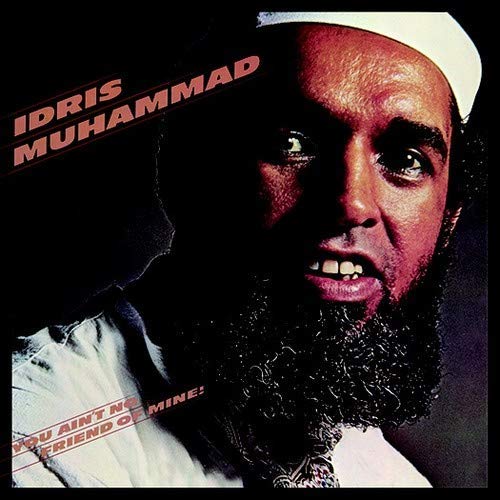 Idris Muhammad/You Ain'T No Friend Of Mine!