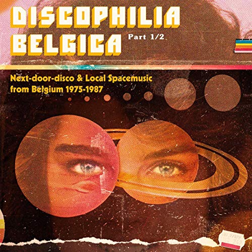 Discophilia Belgica: Next-door-disco & Local Spacemusic from Belgium 1975-1987/Part 1@2LP
