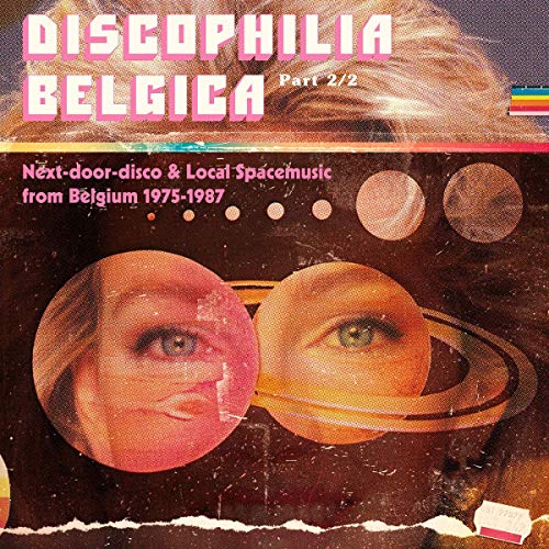 Discophilia Belgica: Next-door-disco & Local Spacemusic from Belgium 1975-1987/Part 2@2LP