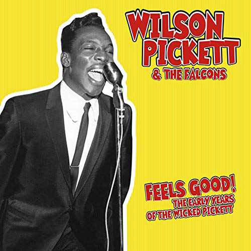 Wilson Pickett/Feels Good! The Early Years Of The Wicked Pickett@LP