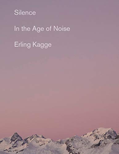 Erling Kagge/Silence@ In the Age of Noise