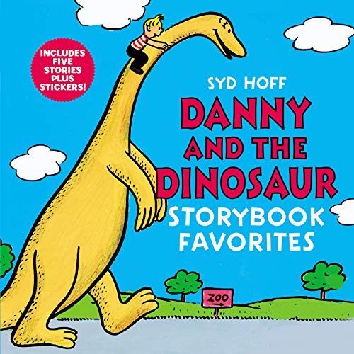 Syd Hoff/Danny and the Dinosaur Storybook Favorites@ Includes 5 Stories Plus Stickers!