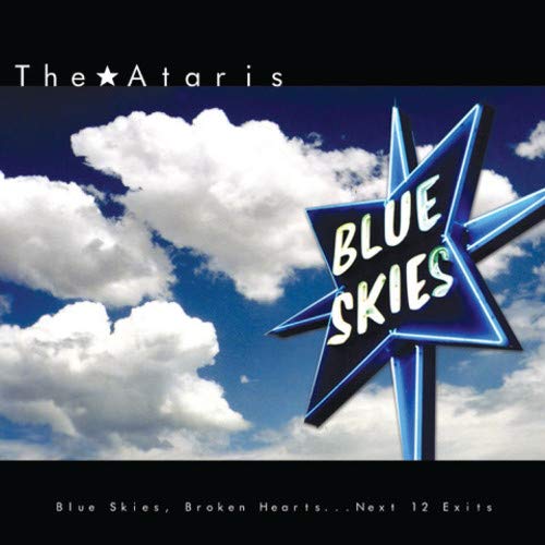 Ataris/Blue Skies Broken Hearts...Nex