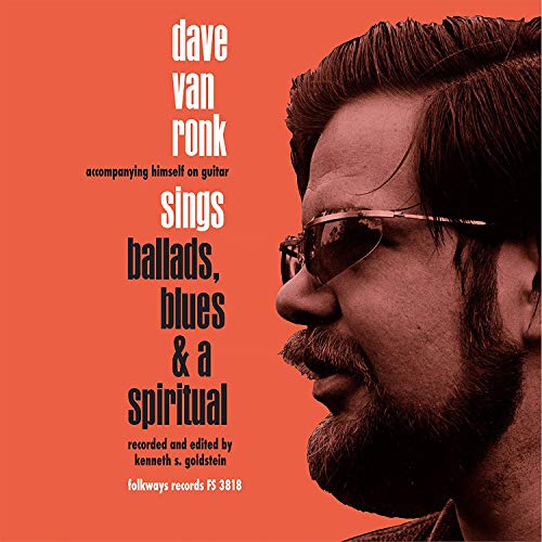 Dave Van Ronk/Ballads, Blues & a Spiritual