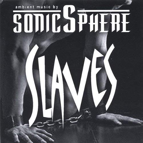 Sonicsphere/Slaves
