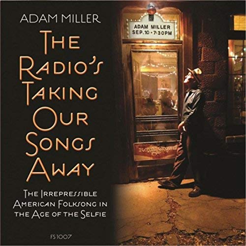 Adam Miller/The Radio's Taking Our Songs Away