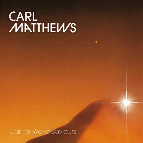 Carl Matthews/Call For World Saviours@LP