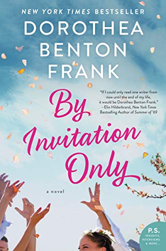 Dorothea Benton Frank/By Invitation Only