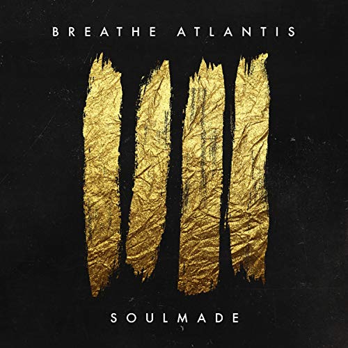 Breathe Atlantis/Soulmade