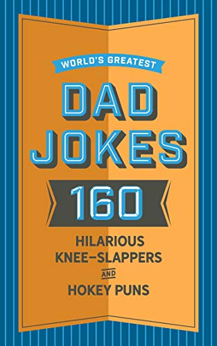 John Brueckner/World's Greatest Dad Jokes@200 Hilariously Hokey Knee-Slappers and Puns