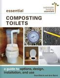 Gord Baird Essential Composting Toilets A Guide To Options Design Installation And Use 