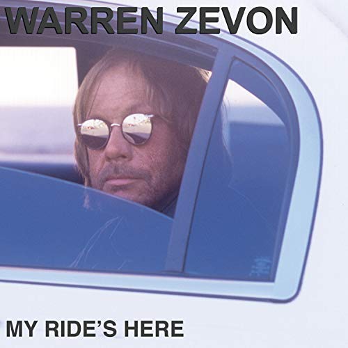 Warren Zevon/My Ride's Here