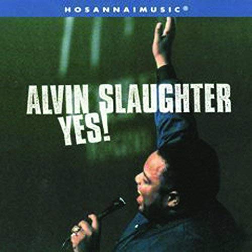 ALVIN SLAUGHTER/Yes!