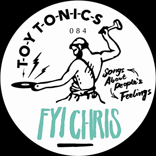 FYI Chris/Songs About People's Feelings