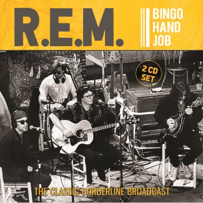 R.E.M./Bingo Hand Job