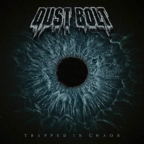 Dust Bolt/Trapped In Chaos