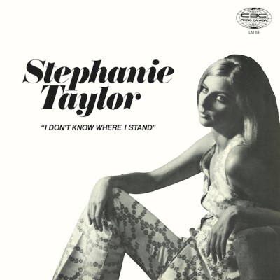 Stephanie Taylor/I Don’t Know Where I Stand@LP