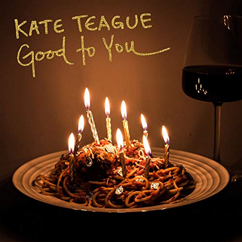 Kate Teague/Good To You / Low Life
