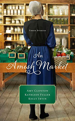 Amy Clipston/An Amish Market@ Three Stories