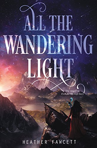 Heather Fawcett All The Wandering Light 