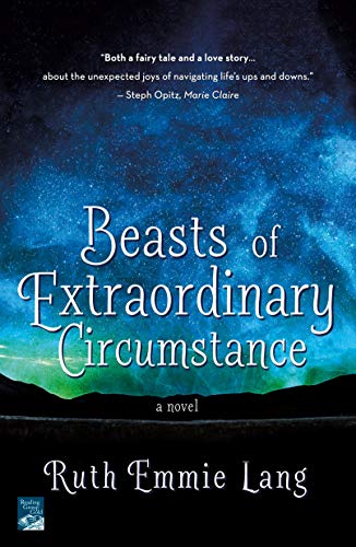 Ruth Emmie Lang/Beasts of Extraordinary Circumstance