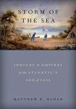 Matthew R. Bahar Storm Of The Sea Indians And Empires In The Atlantic's Age Of Sail 