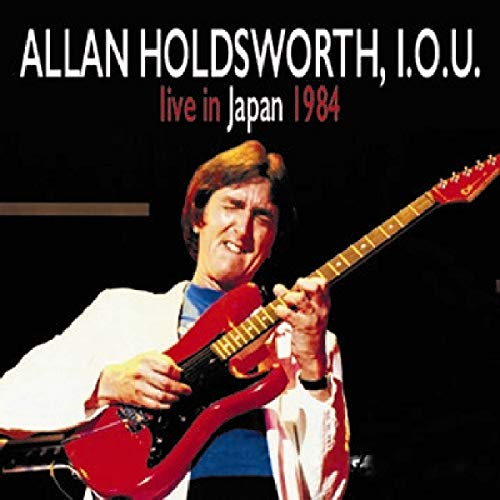 Allan / I.O.U. Holdsworth/Live In Japan 1984
