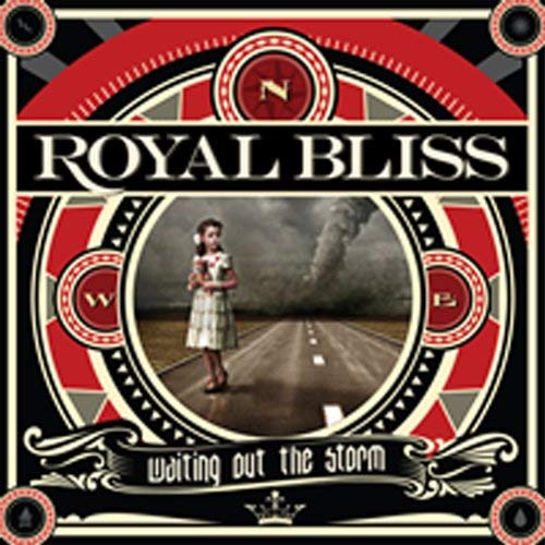 Royal Bliss/Waiting Out The Storm