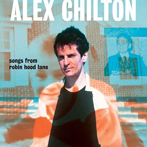 Alex Chilton/Songs From Robin Hood Lane