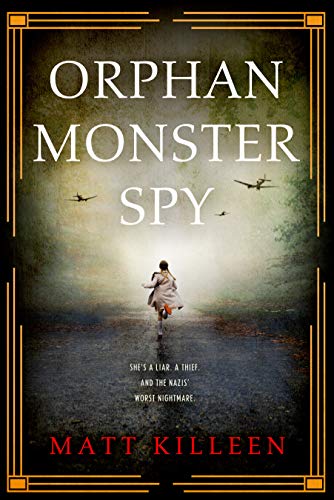 Matt Killeen/Orphan Monster Spy