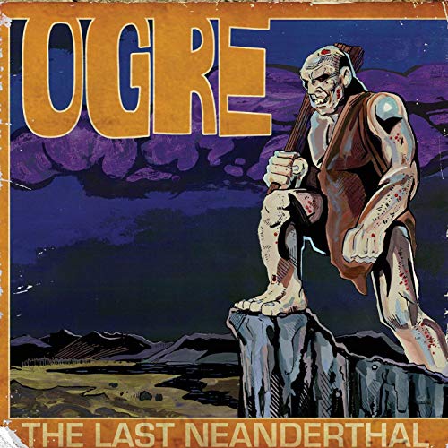 Ogre/The Last Neanderthal (orange vinyl w/blue 7")@LP/7"