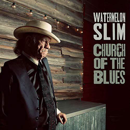 Watermelon Slim/Church of the Blues