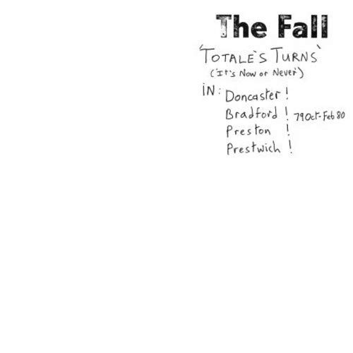 The Fall/Totale's Turns