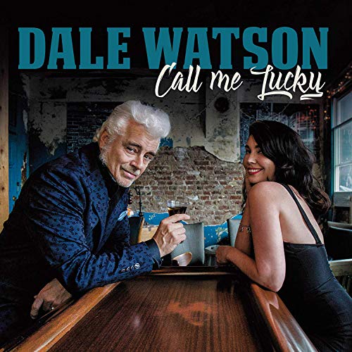 Dale Watson/Call Me Lucky@.