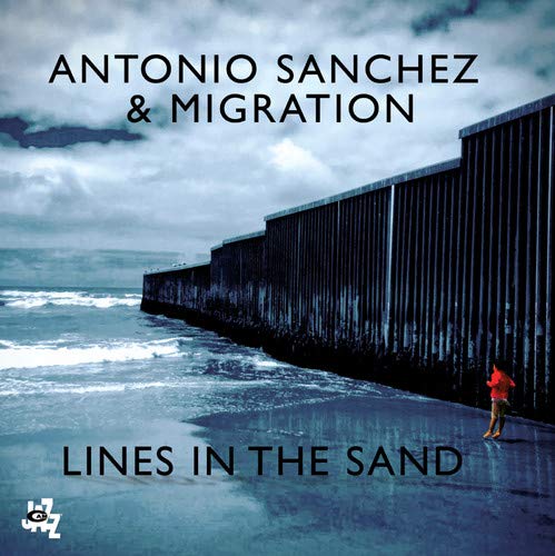 Antonio Sanchez & Migration Lines In The Sand Amped Exclusive 